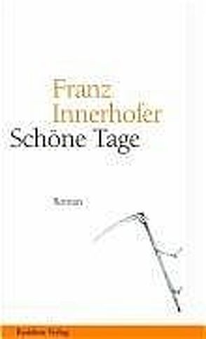 Schöne Tage von Innerhofer,  Franz