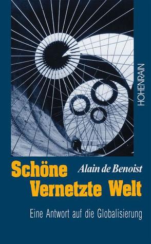 Schöne vernetzte Welt von Benoist,  Alain de