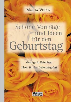 Schöne Vorträge und Ideen für den Geburtstag von Velten,  Marita