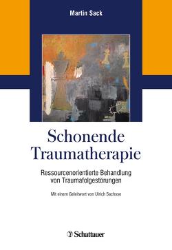 Schonende Traumatherapie von Sachsse,  Professor Ulrich, Sack,  Martin