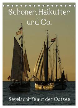 Schoner, Haikutter und Co. – Segelschiffe auf der Ostsee (Tischkalender 2024 DIN A5 hoch), CALVENDO Monatskalender von Stoerti-md,  Stoerti-md