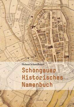 Schongauer Historisches Namenbuch von Schmidbauer,  Helmut