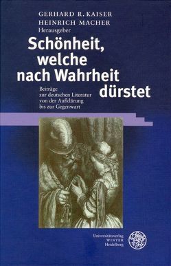 Schönheit, welche nach Wahrheit dürstet von Kaiser,  Gerhard R, Macher,  Heinrich