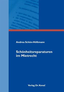 Schönheitsreparaturen im Mietrecht von Schön-Höftmann,  Andrea