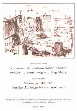 Schöningen als Zentrum früher Industrie zwischen Braunschweig und Magdeburg von Ahrens,  Karl H, Bittner,  Joachim