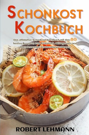 Schonkost Kochbuch von Lehmann,  Robert