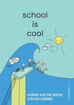 school is cool – Vorne auf der Welle stehen lernen von Bayer,  Heinz, Kraz,  Otto