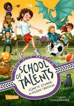 School of Talents 5: Fünfte Stunde: Klassen treffen! von Ceccarelli,  Simona M., Schellhammer,  Silke
