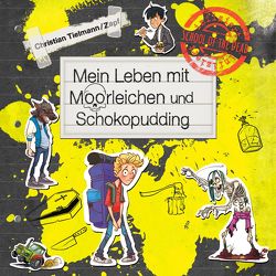 School of the dead 4: Mein Leben mit Moorleichen und Schokopudding von Funk,  Marian, Tielmann,  Christian