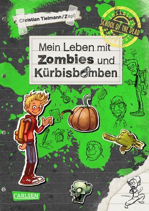 School of the dead 1: Mein Leben mit Zombies und Kürbisbomben von Tielmann,  Christian, Zapf