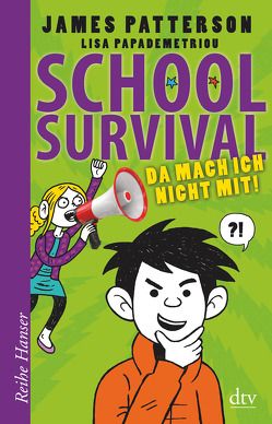 School Survial – Da mach ich nicht mit! (3) von Knetsch,  Manuela, Papademetriou,  Lisa, Patterson,  James, Swaab,  Neil