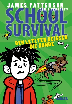 School Survival – Den Letzten beißen die Hunde von Knetsch,  Manuela, Patterson,  James, Tebbetts,  Chris, Tejido,  Jomike