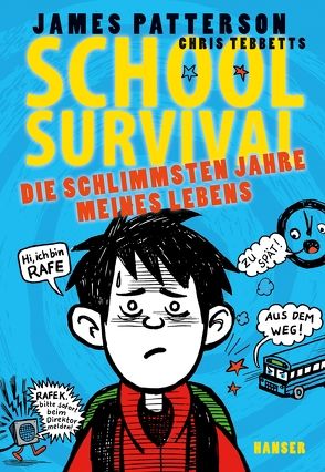 School Survival – Die schlimmsten Jahre meines Lebens von Knetsch,  Manuela, Park,  Laura, Patterson,  James, Tebbetts,  Chris