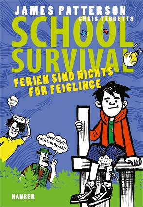 School Survival – Ferien sind nichts für Feiglinge von Knetsch,  Manuela, Park,  Laura, Patterson,  James, Tebbetts,  Chris