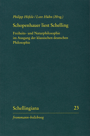 Schopenhauer liest Schelling von Ehrhardt,  Walter E., Hennigfeld,  Jochem, Höfele,  Philipp, Hühn,  Lore