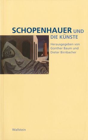 Schopenhauer und die Künste von Birnbacher,  Dieter, Günther,  Baum