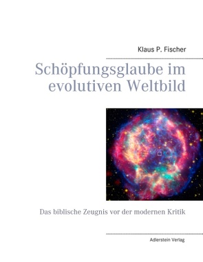 Schöpfungsglaube im evolutiven Weltbild von Fischer,  Klaus P.