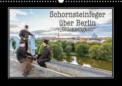Schornsteinfeger über Berlin – Glückseligkeit (Wandkalender 2023 DIN A3 quer) von Dudek Fotografie,  Joern