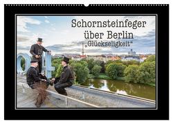 Schornsteinfeger über Berlin – Glückseligkeit (Wandkalender 2024 DIN A2 quer), CALVENDO Monatskalender von Dudek Fotografie,  Joern