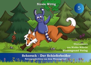 Schorsch – Der Schieferbeißer von Wilhelm,  Wiebke, Wittig,  Nicole