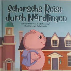 Schorschs Reise durch Nördlingen von Neumayr,  Nicole