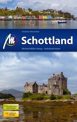 Schottland Reiseführer Michael Müller Verlag von Neumeier,  Andreas