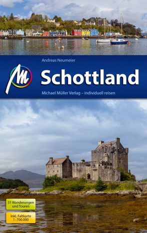 Schottland Reiseführer Michael Müller Verlag von Neumeier,  Andreas