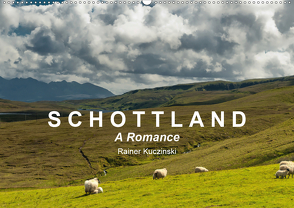 SCHOTTLAND – A ROMANCE (Wandkalender 2021 DIN A2 quer) von Kuczinski,  Rainer