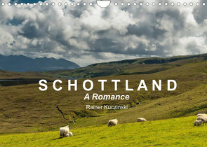 SCHOTTLAND – A ROMANCE (Wandkalender 2022 DIN A4 quer) von Kuczinski,  Rainer
