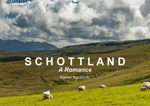 SCHOTTLAND – A ROMANCE (Wandkalender 2023 DIN A2 quer) von Kuczinski,  Rainer