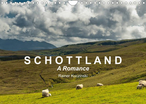 SCHOTTLAND – A ROMANCE (Wandkalender 2023 DIN A4 quer) von Kuczinski,  Rainer