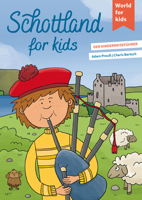 Schottland for kids von Bartsch,  Charis, Preuß,  Adam