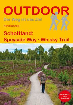 Schottland: Speyside Way Whisky Trail von Engel,  Hartmut