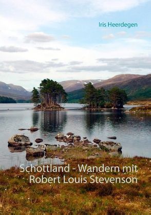 Schottland – Wandern mit Robert Louis Stevenson von Heerdegen,  Iris