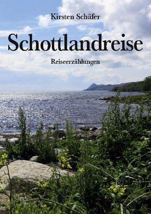 Schottlandreise von Schäfer,  Kirsten