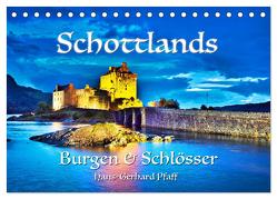 Schottlands Burgen und Schlösser (Tischkalender 2024 DIN A5 quer), CALVENDO Monatskalender von Pfaff,  Hans-Gerhard