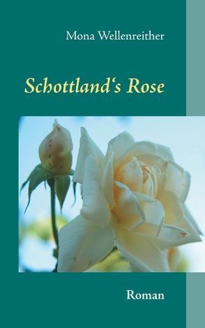 Schottland’s Rose von Wellenreither,  Mona