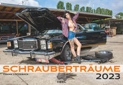 Schrauberträume 2023 – Der Erotik Kalender von Lutzebäck,  Frank