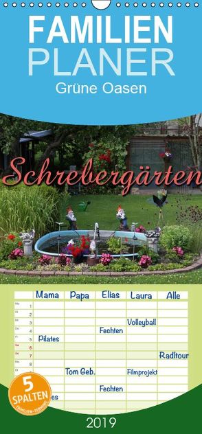 Schrebergärten – Familienplaner hoch (Wandkalender 2019 , 21 cm x 45 cm, hoch) von Berg,  Martina