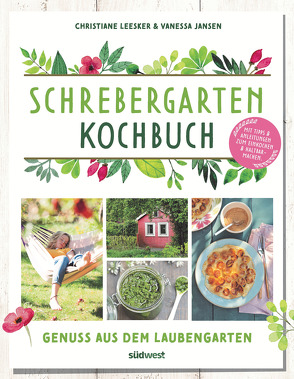 Schrebergarten-Kochbuch von Jansen,  Vanessa, Leesker,  Christiane