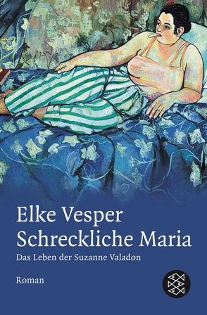 Schreckliche Maria – Das Leben der Suzanne Valadon von Vesper,  Elke
