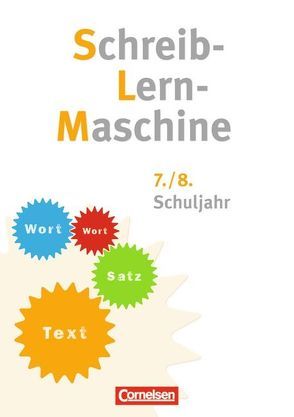 Schreib-Lern-Maschine – 7./8. Schuljahr von Heidenreich,  Claudia, Heidenreich,  Werner