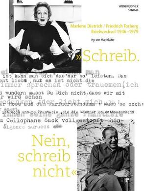 Schreib. Nein, schreib nicht von Atze,  Marcel, Dietrich,  Marlene, Mayr,  Brigitte, Mitterlehner,  Christa, Torberg,  Friedrich, Winterstein,  Stefan