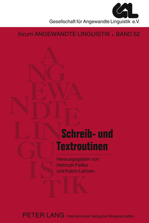 Schreib- und Textroutinen von Feilke,  Helmuth, Lehnen,  Katrin