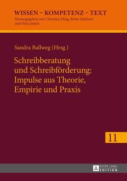 Schreibberatung und Schreibförderung: Impulse aus Theorie, Empirie und Praxis von Ballweg,  Sandra