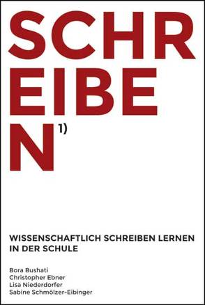 SCHREIBEN von Bushati,  Bora, Ebner,  Christopher, Niederdorfer,  Lisa, Schmölzer-Ebinger,  Sabine