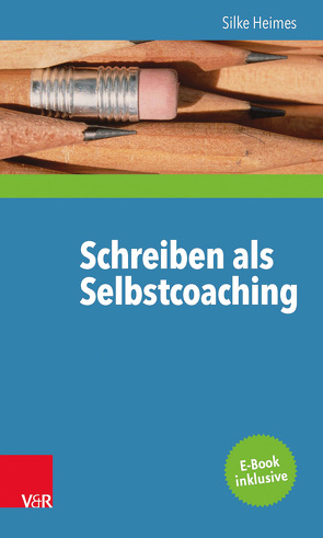 Schreiben als Selbstcoaching von Heimes,  Silke