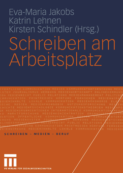 Schreiben am Arbeitsplatz von Jakobs,  Eva-Maria, Lehnen,  Katrin, Schindler,  Kirsten