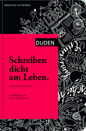 Schreiben dicht am Leben von Ortheil,  Hanns-Josef