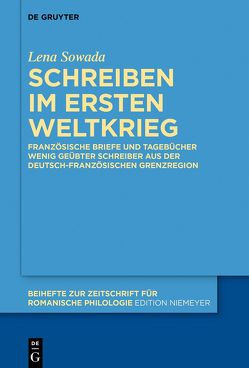 Schreiben im Ersten Weltkrieg von Sowada,  Lena